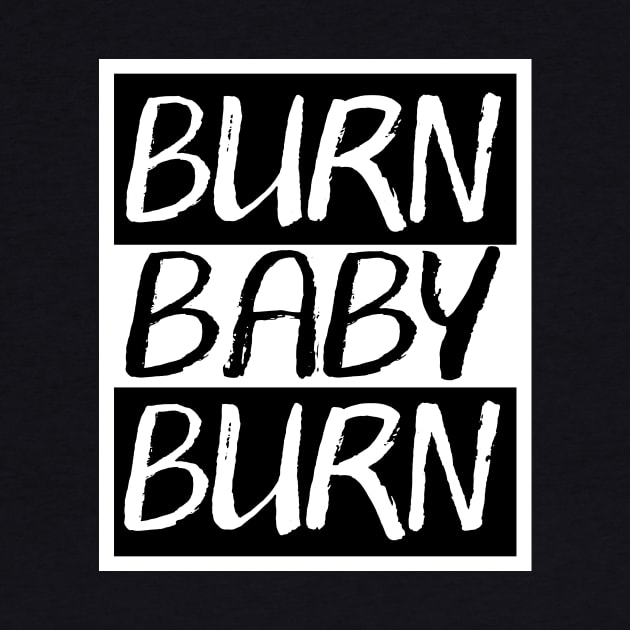 Burn Baby Burn by flimflamsam
